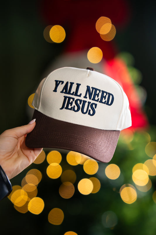 Y'all Need Jesus Hat