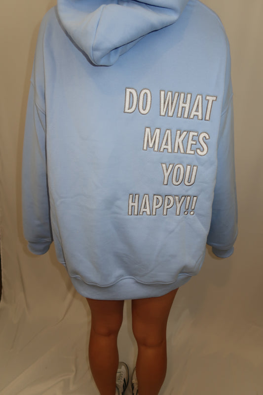 Do What Makes You Happy Embroidered Hoodie